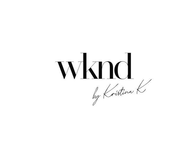 WKND by Kristina K.